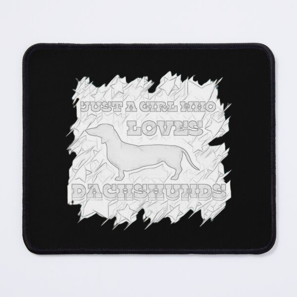 Item preview, Just a Girl Who Loves Dachshunds #4 designed and sold by creativerooney.