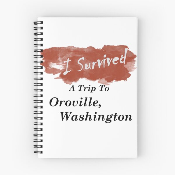 Item preview, I Survived a Trip To: Oroville, Washington designed and sold by DruidOcelotArt.