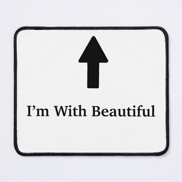 Item preview, I’m with Beautiful  designed and sold by elikb21.