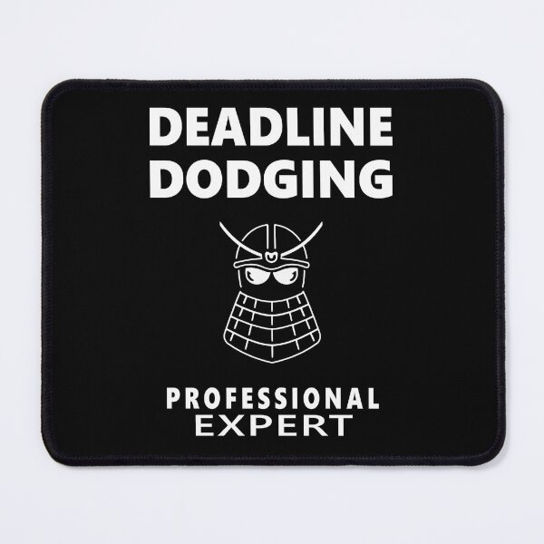 Item preview, Deadline Dodging Professional Expert designed and sold by FWLKIT.