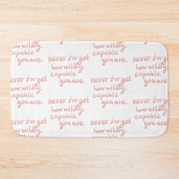 Item preview, Never forget how wildly capable you are designed and sold by pinkyfish1010.