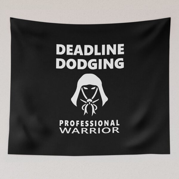 Item preview, Deadline Dodging Professional Warrior designed and sold by FWLKIT.