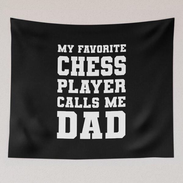 Item preview, My Favorite Chess Player Calls Me Dad designed and sold by RareBunny.