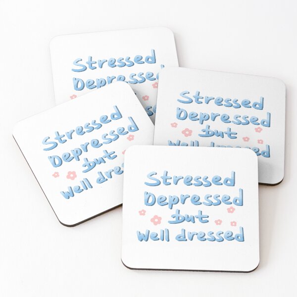 Item preview, Stressed depressed but well dressed designed and sold by pinkyfish1010.