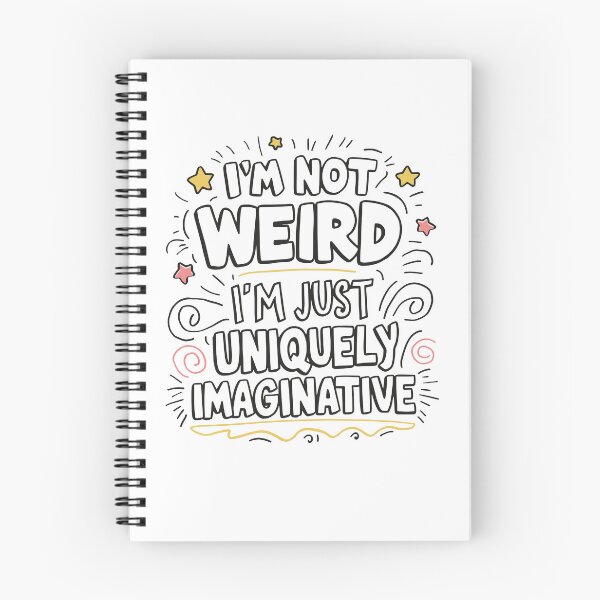 Item preview, "I'm Not Weird. I'm Just Uniquely Imaginative" Graphic - Perfect for Those Who Love to Stand Out designed and sold by BNCH44.