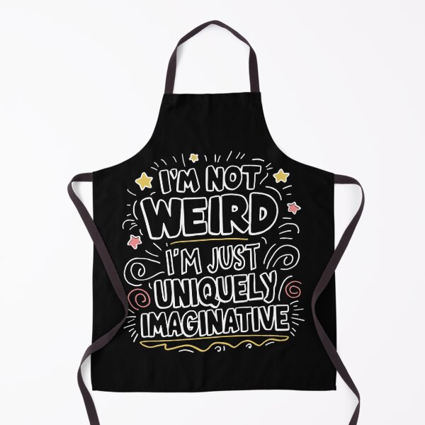 Item preview, Uniquely Imaginative Design - Not Weird Just Creative designed and sold by BNCH44.
