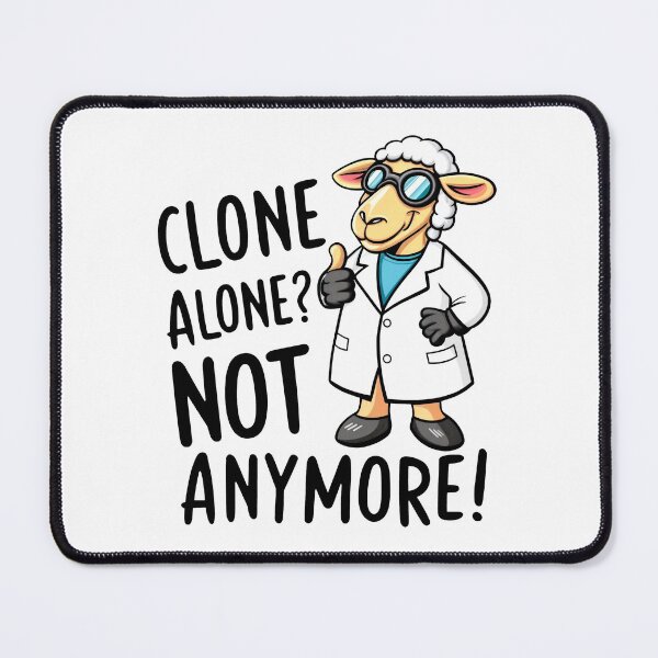 Item preview, CLONE ALONE? NOT ANYMORE! Dolly's Having a Baa-aad Time with Her Cloned Buddies designed and sold by SplashTastic.