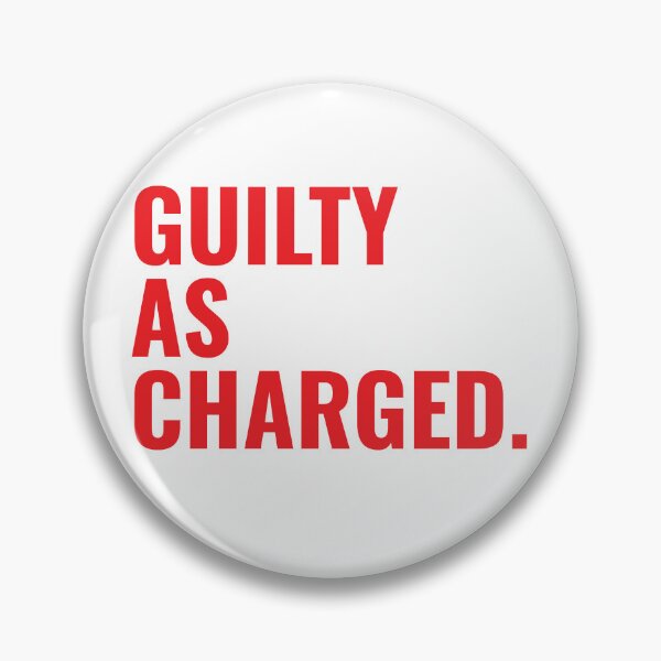 Item preview, Guilty As Charged, Simple typographic Political statement designed and sold by TQDitty.