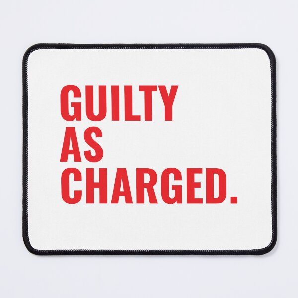 Item preview, Guilty As Charged, Simple typographic Political statement designed and sold by TQDitty.