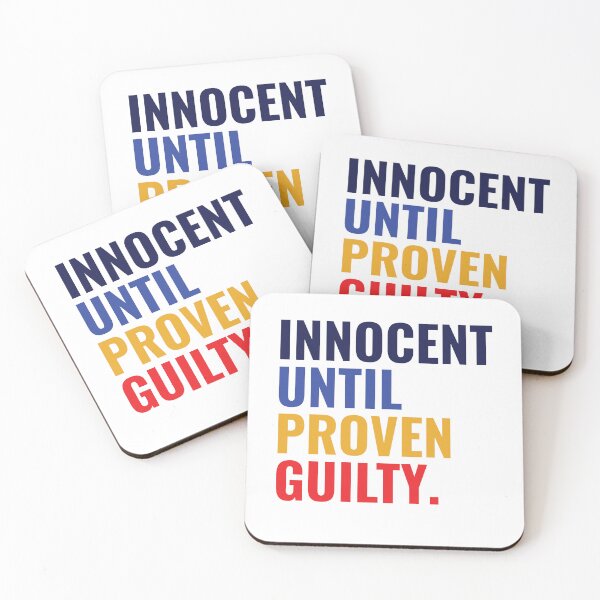 Item preview, Innocent Until Proven Guilty, Simple typographic Political statement designed and sold by TQDitty.