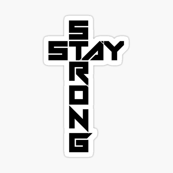 Item preview, STAY STRONG designed and sold by 150lionel.