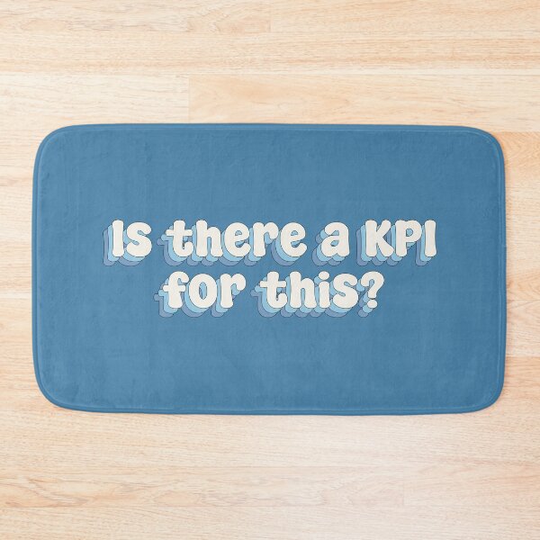 Item preview, Is there a KPI for this? typography designed and sold by Sakurafy.