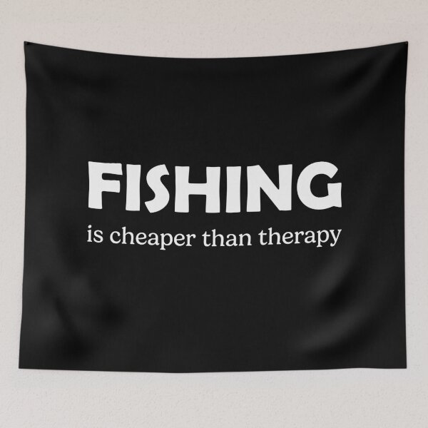 Item preview, Fishing Is Cheaper Than Therapy designed and sold by RareBunny.