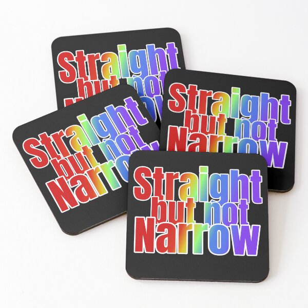 Item preview, Straight but not Narrow designed and sold by Fr0mtheMachine.