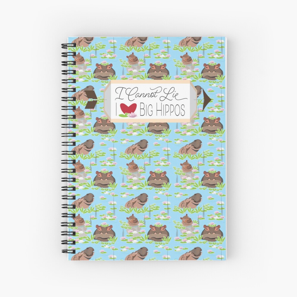 I cannot lie I love Big Hippos Spiral Notebook