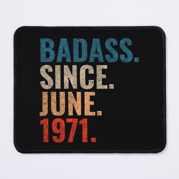 Item preview, Badass since June 1971 Vintage 1971 June birthday gift designed and sold by Teelogic.