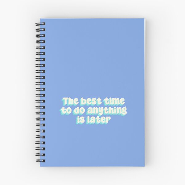 Item preview, The best time to do anything is later designed and sold by Sakurafy.