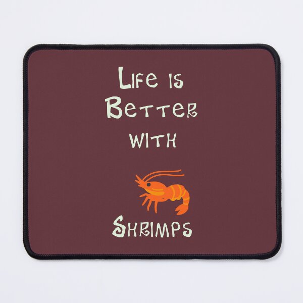 Item preview, Life is Better with Shrimps designed and sold by Studio LeDauphin.