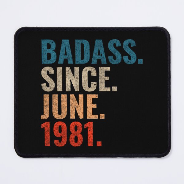 Item preview, Badass since June 1981 Vintage 1981 June birthday gift designed and sold by Teelogic.