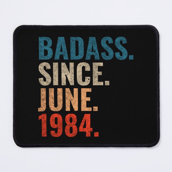 Item preview, Badass since June 1984 Vintage 1984 June birthday gift designed and sold by Teelogic.