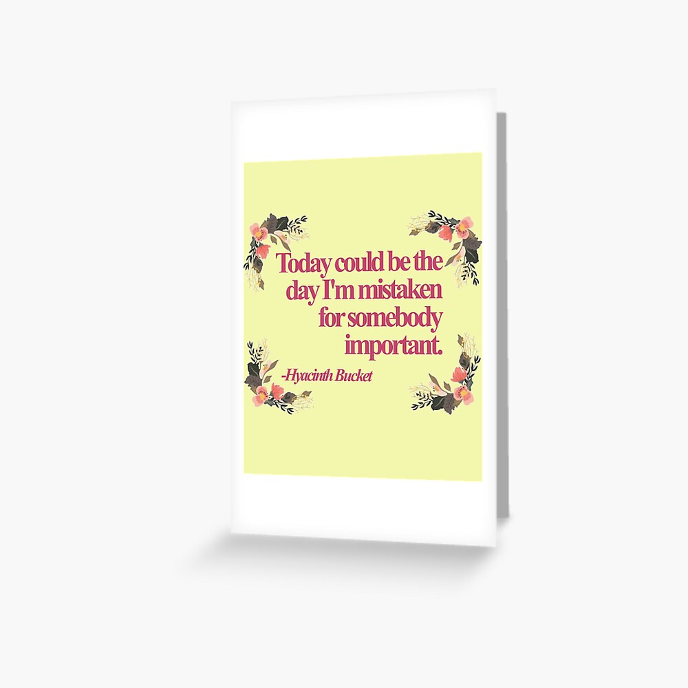 "Hyacinth Bucket Quotes" Greeting Card for Sale by jeremiahm08 Redbubble