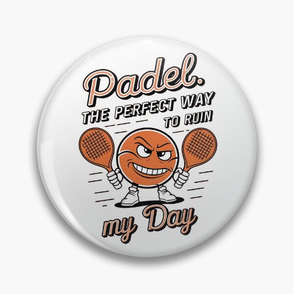 Item preview, Padel: The Perfect Way To Ruin My Day Padel Player designed and sold by DomTeesHaven.