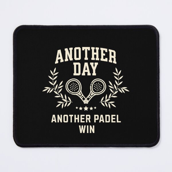 Item preview, Another Day, Another Padel Win Padel Player designed and sold by DomTeesHaven.