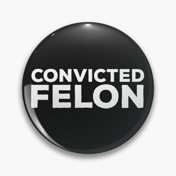 Item preview, Convicted Felon designed and sold by uncommonoath.