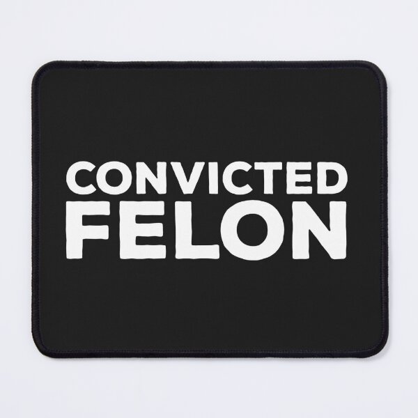 Item preview, Convicted Felon designed and sold by uncommonoath.