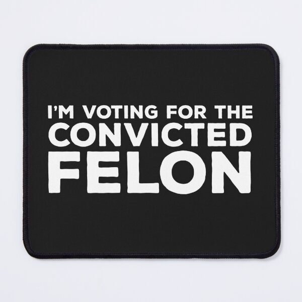 Item preview, I'm Voting for the Convicted Felon designed and sold by uncommonoath.