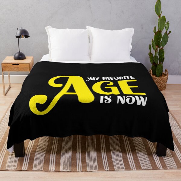 Item preview, My favorite age is now - birthday designed and sold by ArystDesign.