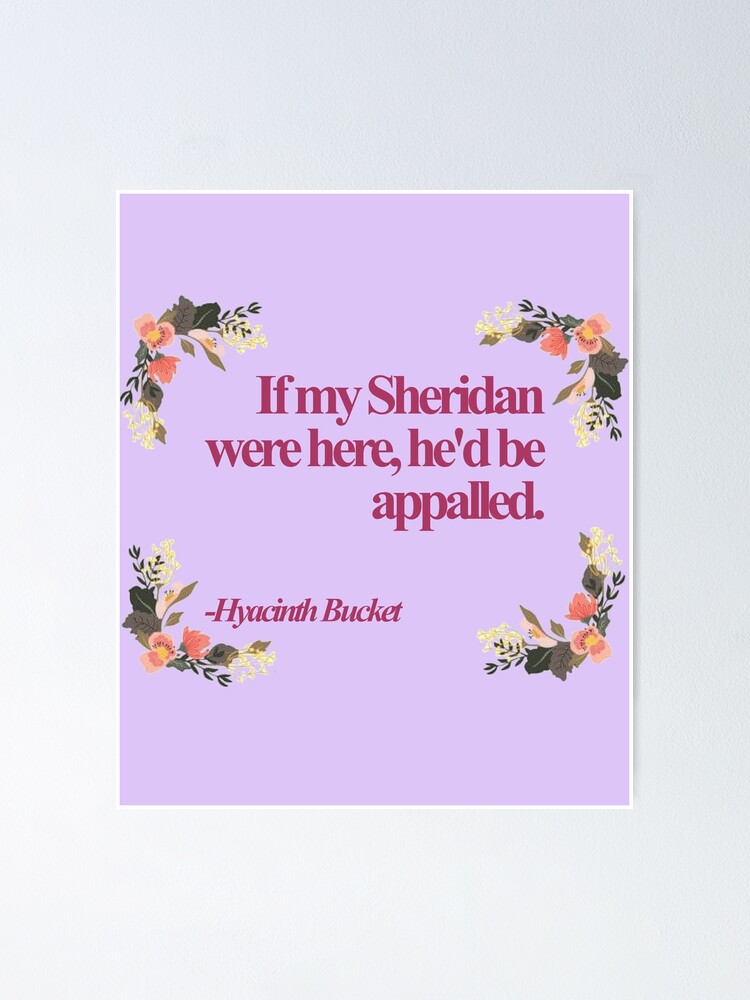 "Hyacinth Bucket Quotes " Poster by jeremiahm08 Redbubble