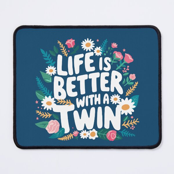 Item preview, Life Is Better With A Twin designed and sold by NosandEdgy.