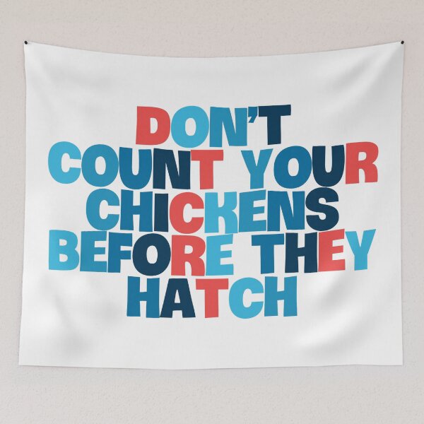 Item preview, Famous proverbs Don’t count your chickens before they hatch designed and sold by FaridStoore.