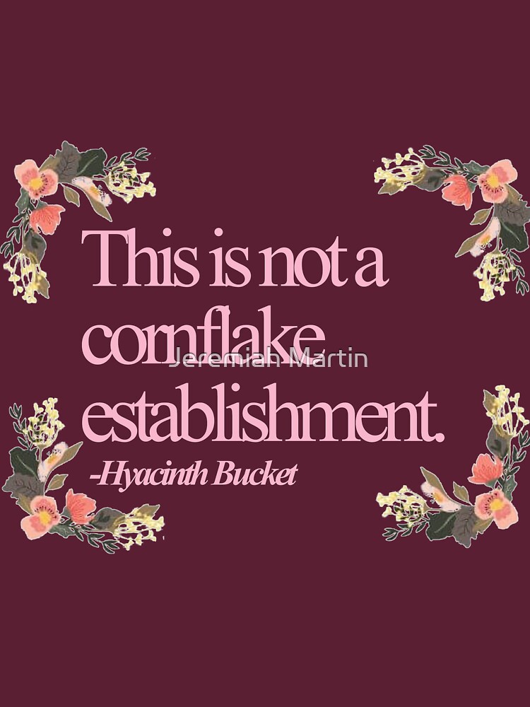 "Hyacinth Bucket Quotes " Tshirt for Sale by jeremiahm08 Redbubble