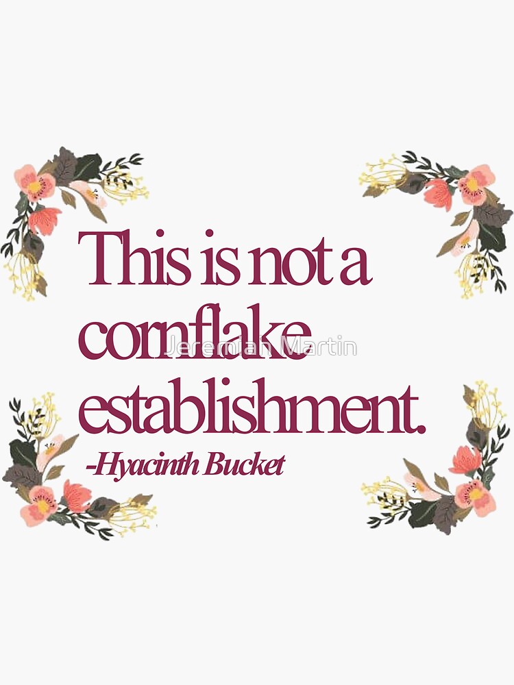 "Hyacinth Bucket Quotes " Sticker by jeremiahm08 Redbubble