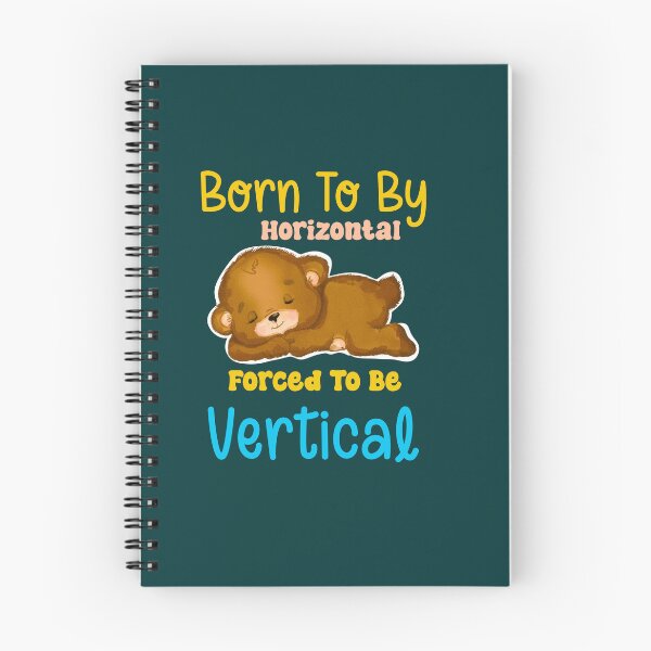 Item preview, Born To Be Horizontal Forced To Be Vertical designed and sold by box-artshop.