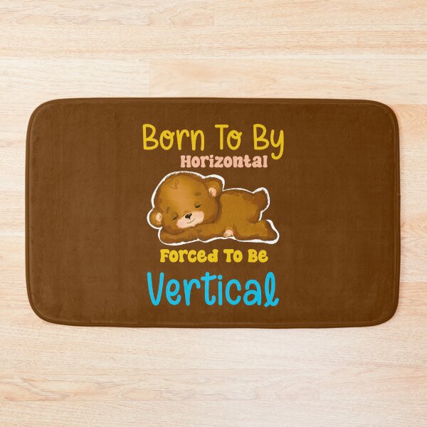 Item preview, Born To Be Horizontal Forced To Be Vertical designed and sold by box-artshop.