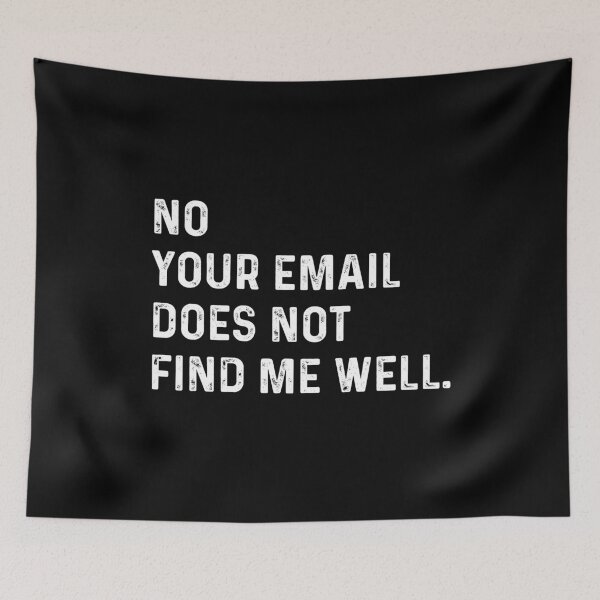 Item preview, No. Your email does not find me well. designed and sold by VerdePlantTees.