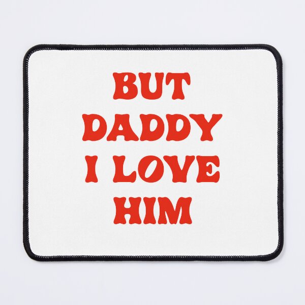 Item preview, but daddy I love him - ts designed and sold by xmaryf.