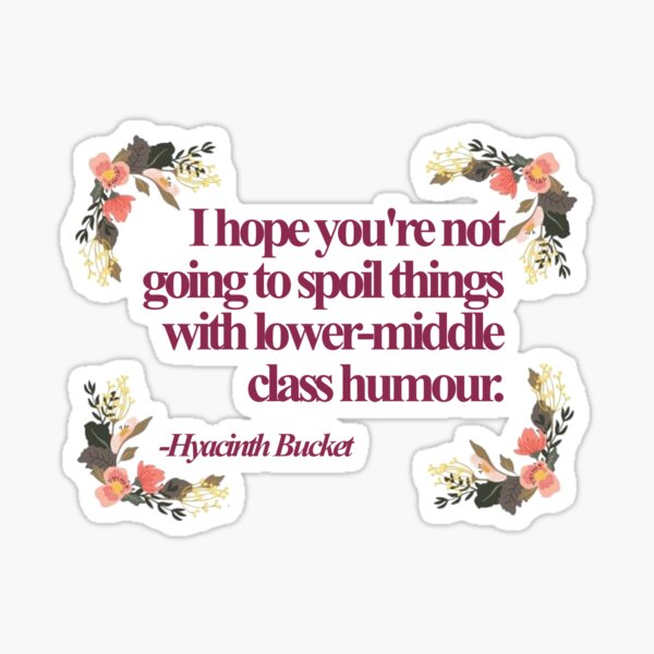 "Hyacinth Bucket Quotes " Sticker for Sale by jeremiahm08 Redbubble