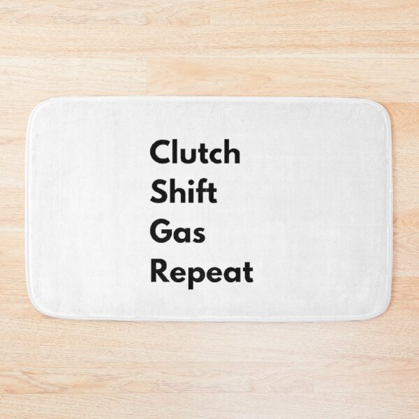 Item preview, Clutch, Shift, Gas, Repeat designed and sold by Big-E-Designs1.