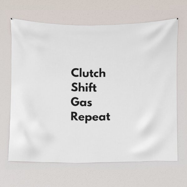 Item preview, Clutch, Shift, Gas, Repeat designed and sold by Big-E-Designs1.