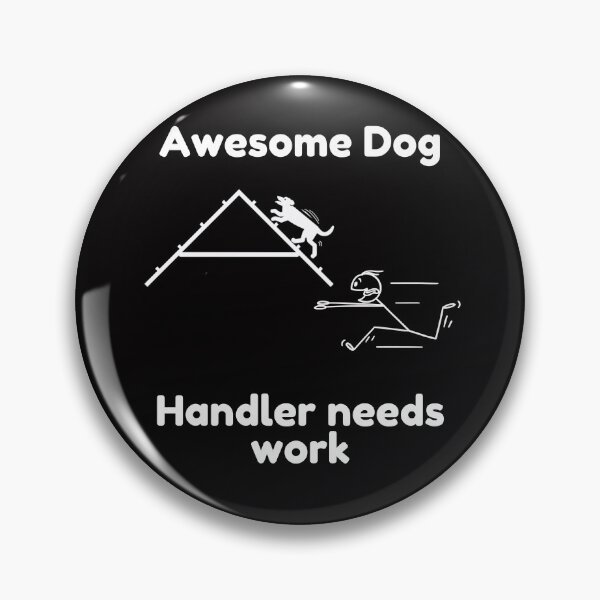 Item preview,  Funny Dog Agility - Awesome Dog, Handler needs work designed and sold by LBKdesigns.
