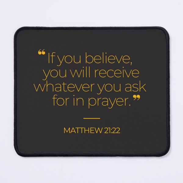 Item preview, Bible Verse Matthew 21:22 designed and sold by TonsPOD.