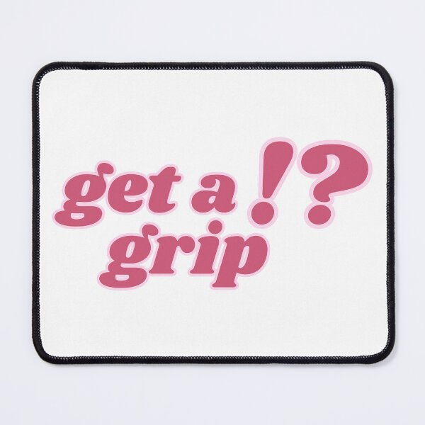 Item preview, get a grip funny statement quote designed and sold by shopfromluvv.