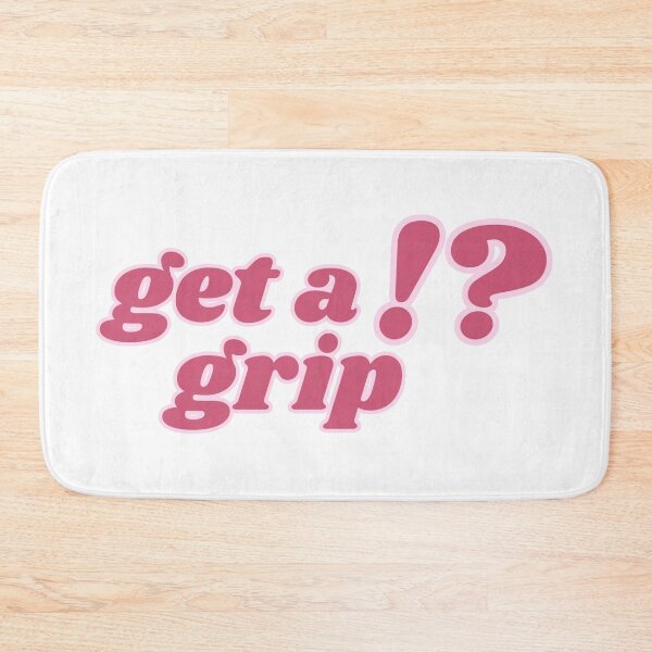 Item preview, get a grip funny statement quote designed and sold by shopfromluvv.