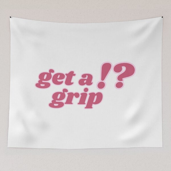 Item preview, get a grip funny statement quote designed and sold by shopfromluvv.