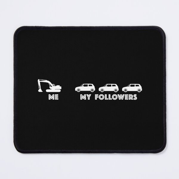 Item preview, Me and my followers | Excavator, construction worker, construction site designed and sold by WeiderMerch.