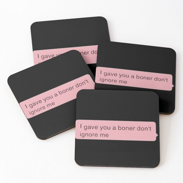 Item preview, I gave you a b0ner don't ignore me designed and sold by cloudzer0000.